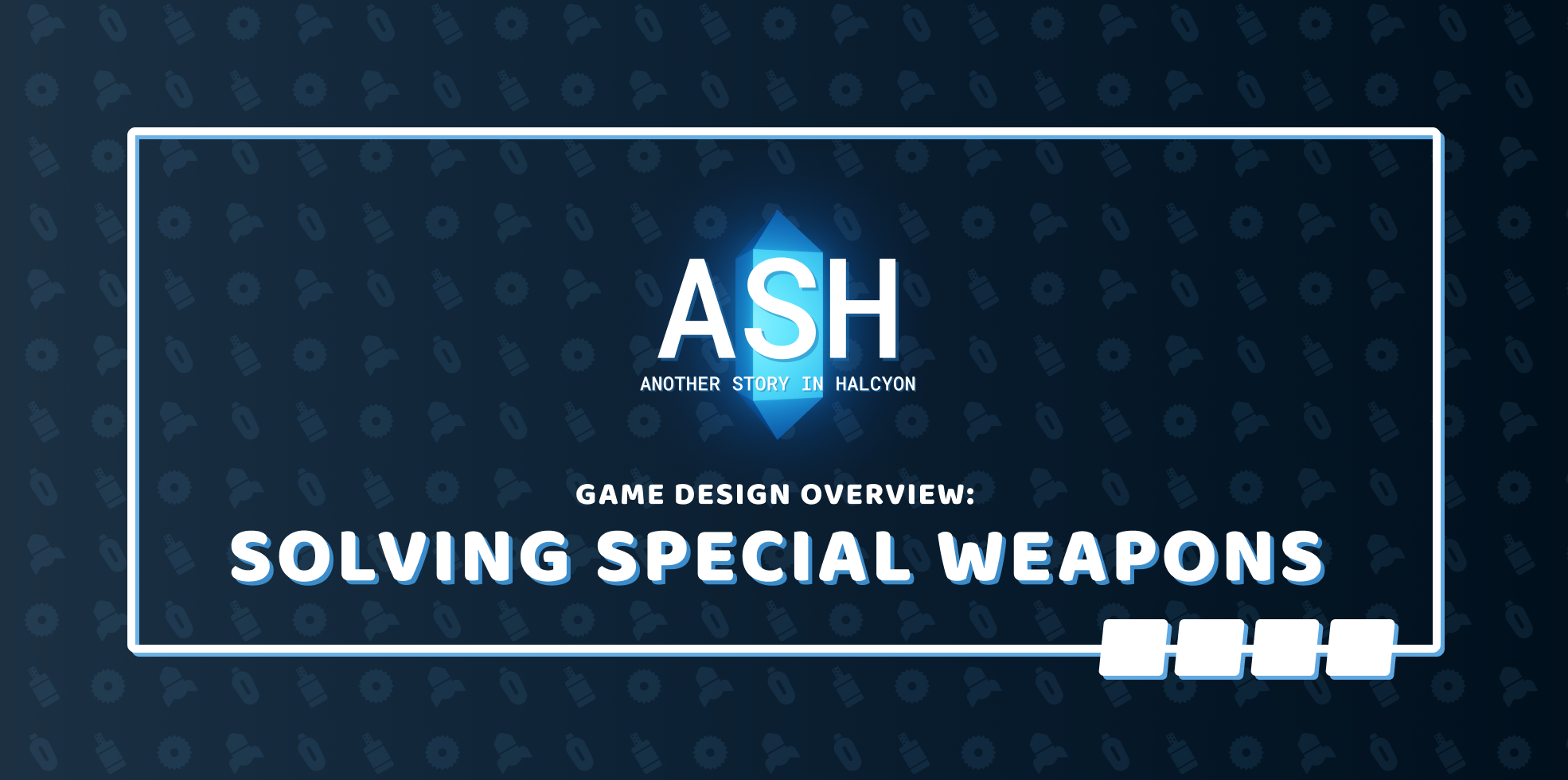 Problem Solving Weapon Game Design Overview: Solving Special Weapons